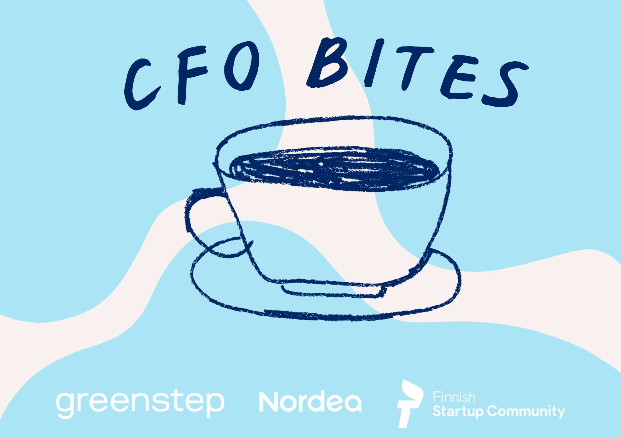 Kahvikuppi sekä tekstiä: CFO Bites ja logot: Greenstep, Nordea ja Finnish Startup Community